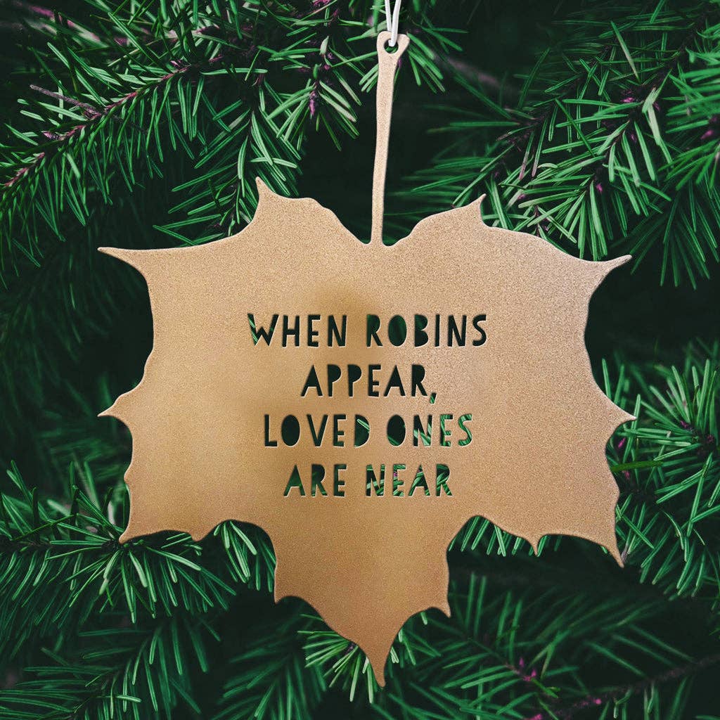 BLACKBIRD SANG - Leaf Quote - When Robins appear loved ones are near...